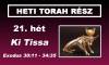 21. hét - Ki Tissa