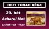 29. hét - Acharei Mot