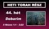 44. hét - Debarim